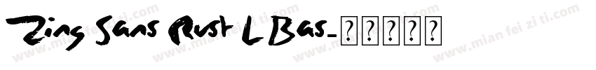 Zing Sans Rust L Bas字体转换